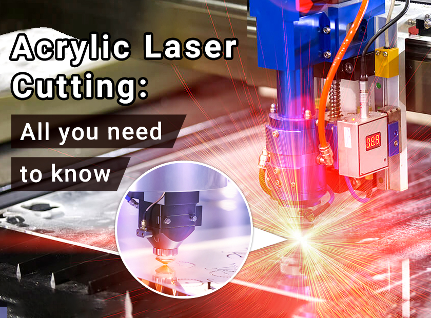 Acrylic Laser Cutting: All you need to know