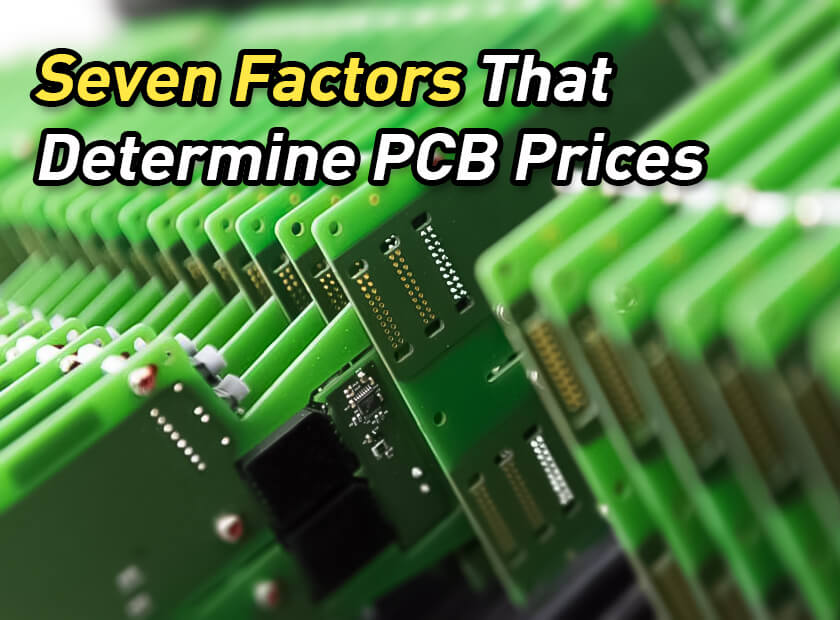 Seven Factors That Determine PCB Prices