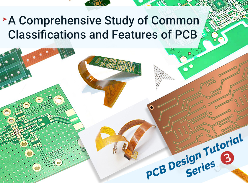 A Comprehensive Study of Common Classifications and Features of PCB
