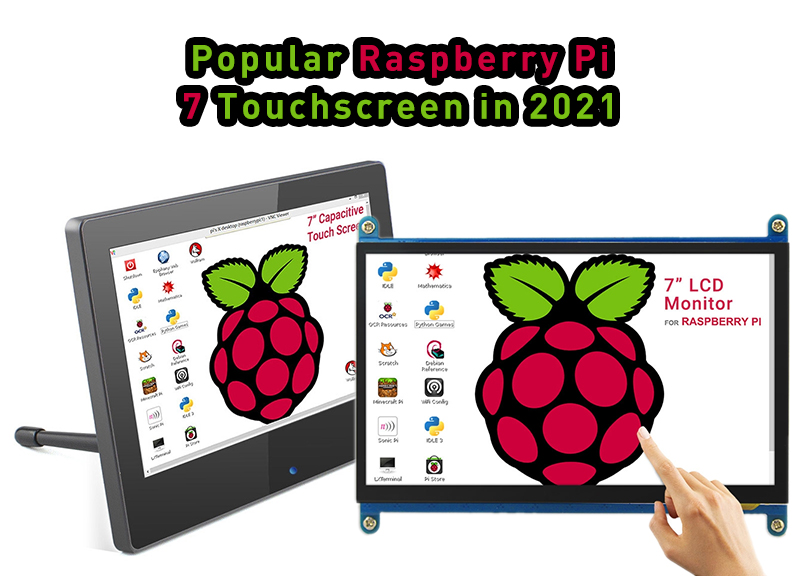 Popular Raspberry Pi 7 Touchscreen in 2021