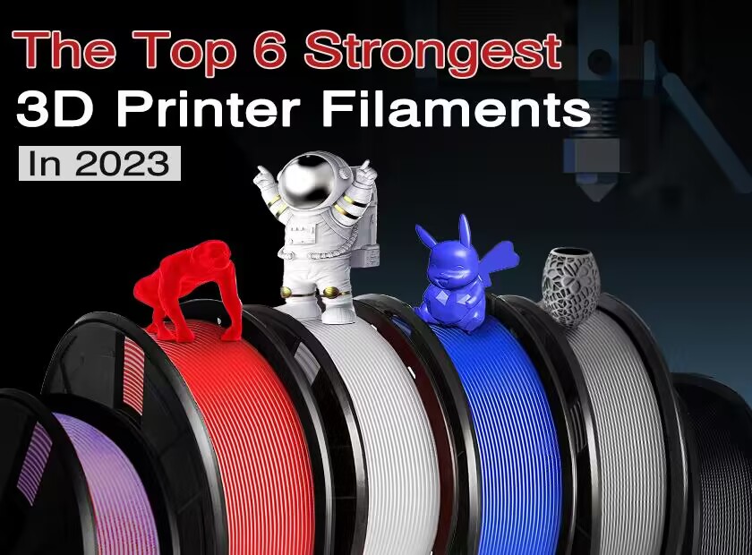 The Top 6 strongest 3D printer filaments in 2023